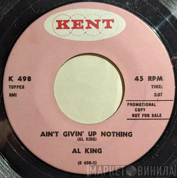 Al King - Ain't Givin' Up Nothing