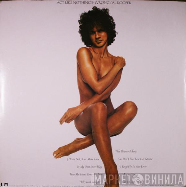 Al Kooper - Act Like Nothing's Wrong
