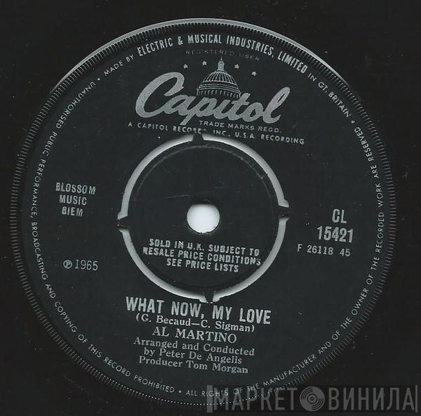 Al Martino - What Now, My Love