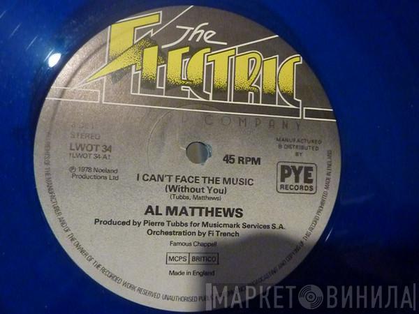 Al Matthews - I Can't Face The Music (Without You)