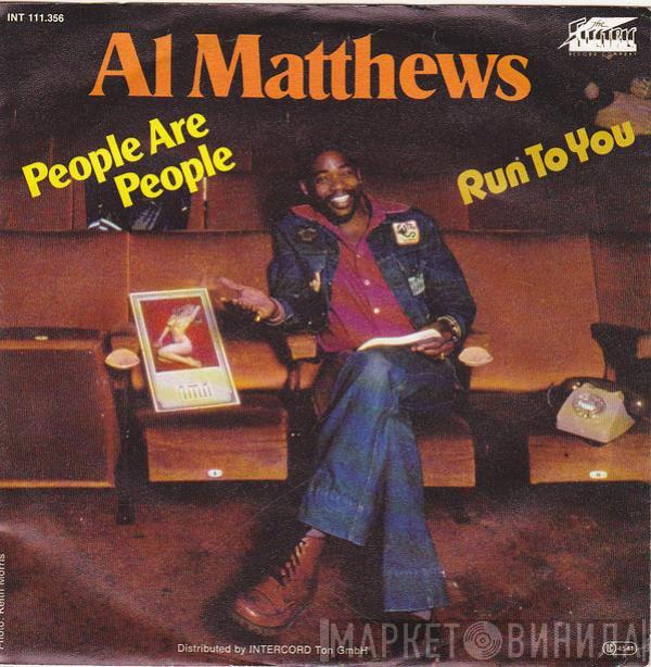 Al Matthews - People Are People / Run To You