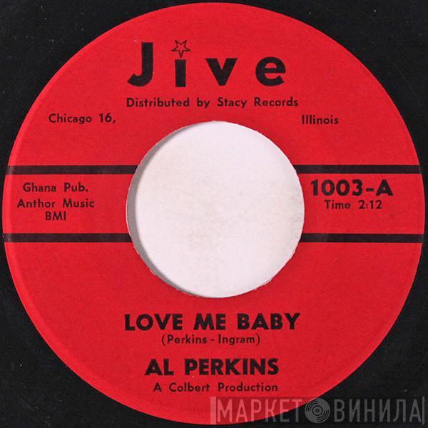 Al Perkins   - Love Me Baby / So Long