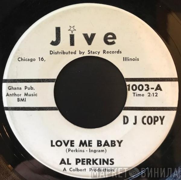  Al Perkins   - Love Me Baby / So Long