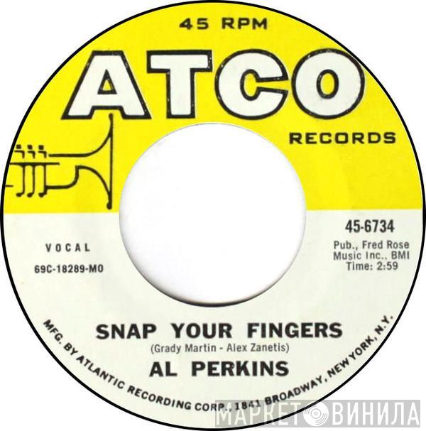  Al Perkins   - Snap Your Fingers / Nothing Is Impossible