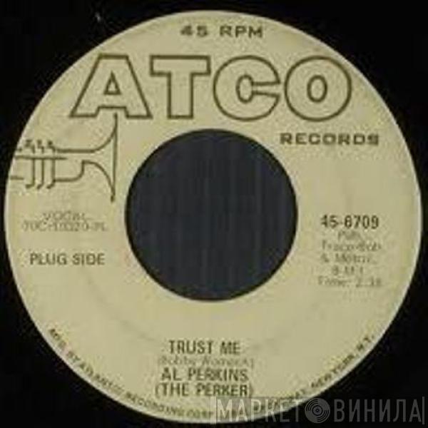  Al Perkins   - Trust Me / So Long