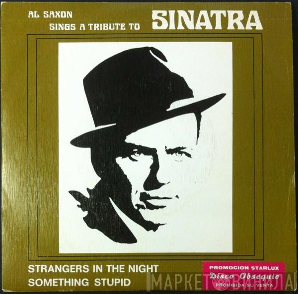 Al Saxon - Sings A Tribute To Sinatra
