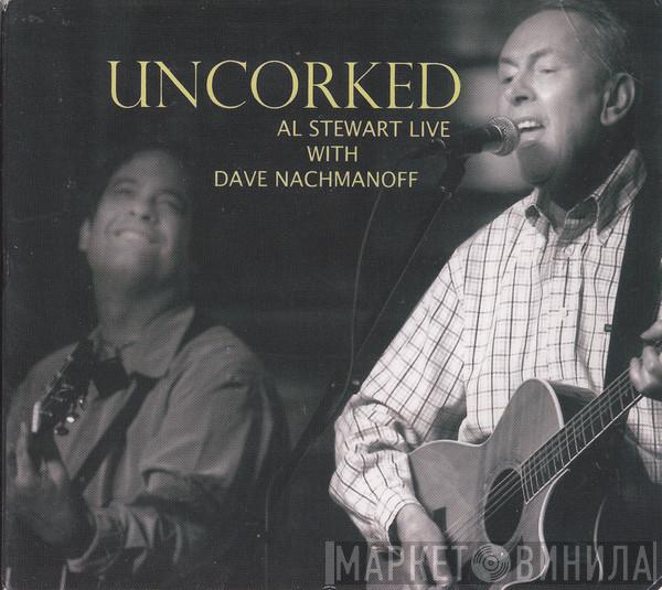 Al Stewart, Dave Nachmanoff - Uncorked - Al Stewart Live with Dave Nachmanoff