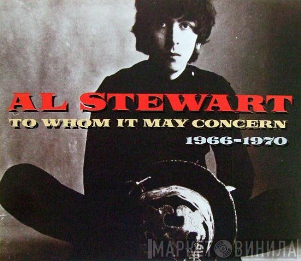 Al Stewart - To Whom It May Concern 1966 - 1970