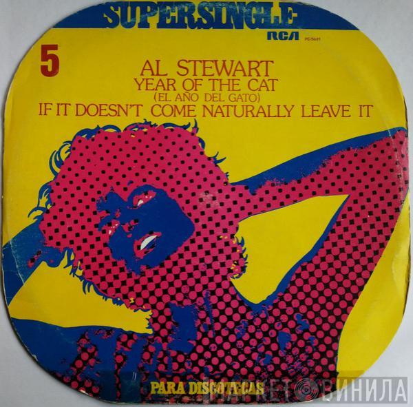 Al Stewart - Year Of The Cat / If It Doesn't Come Naturally, Leave It