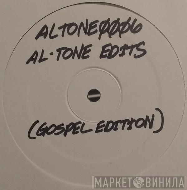  Al-Tone  - Al-Tone Edits (The Gospel Edition) Vol. 6