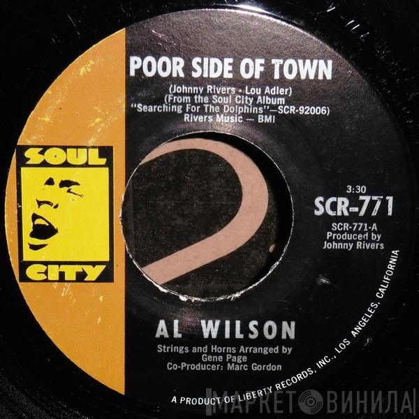  Al Wilson  - Poor Side Of Town / The Dolphins