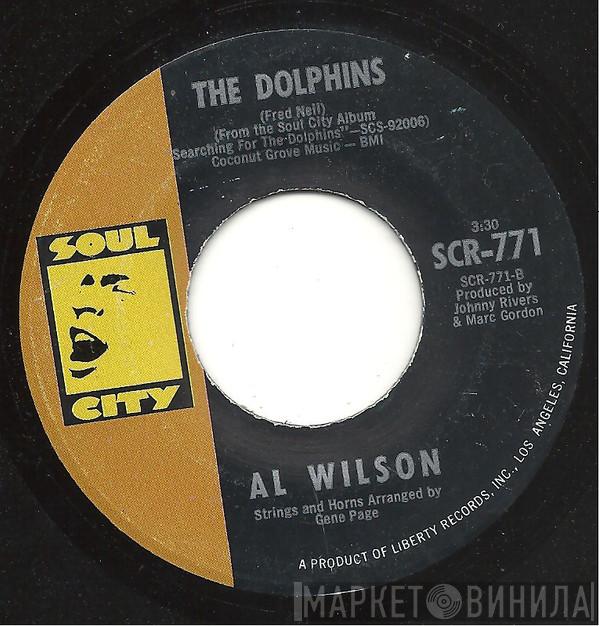  Al Wilson  - Poor Side Of Town / The Dolphins