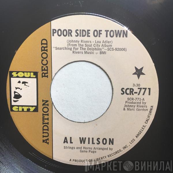  Al Wilson  - Poor Side Of Town / The Dolphins