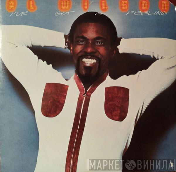 Al Wilson - I've Got A Feeling