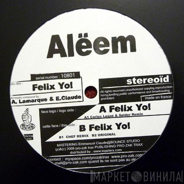  Alëem   - Felix Yo! Remix