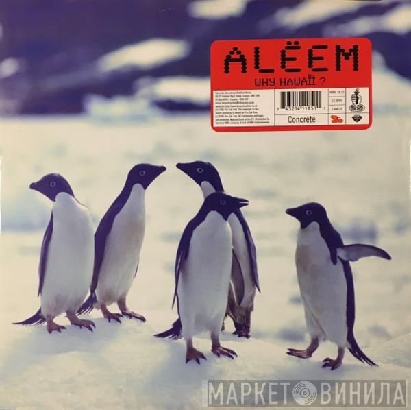 Alëem  - Why Hawaii ?