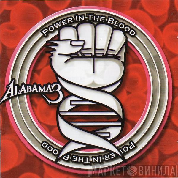 Alabama 3 - Power In The Blood