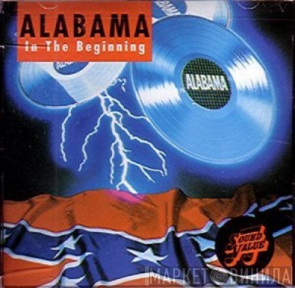 Alabama - In The Beginning
