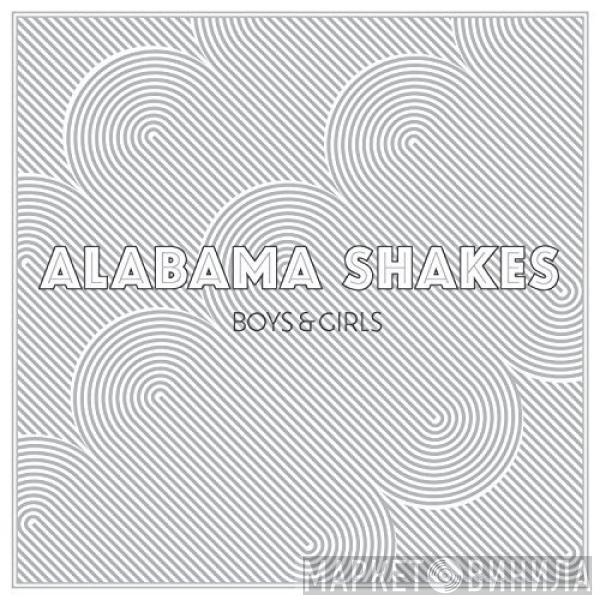  Alabama Shakes  - Boys & Girls