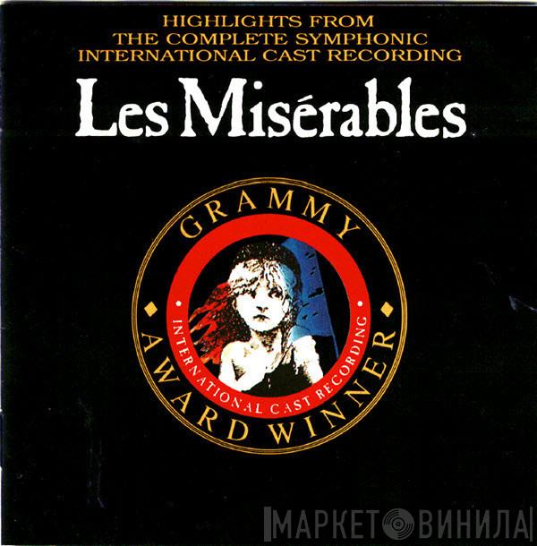 Alain Boublil, Claude-Michel Schönberg - Highlights From Les Misérables:  The International Cast Recording