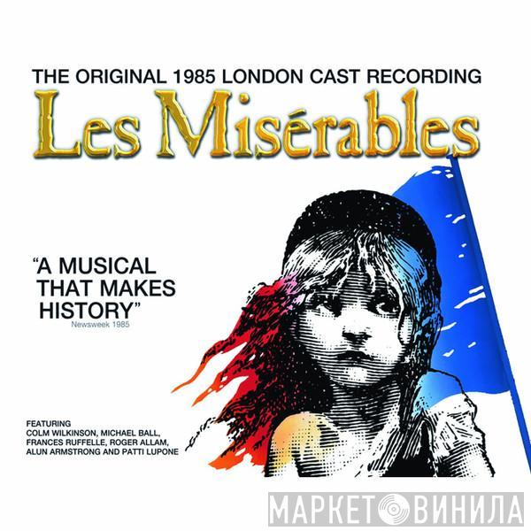 Alain Boublil, Claude-Michel Schönberg - Les Misérables (The Original 1985 London Cast Recording)