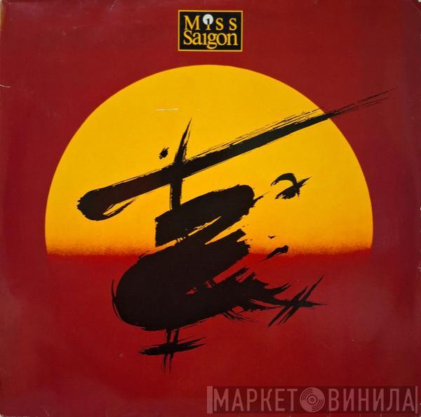 Alain Boublil, Claude-Michel Schönberg - Miss Saigon