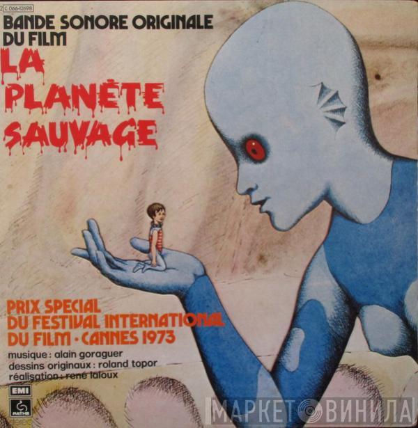  Alain Goraguer  - La Planète Sauvage (Bande Sonore Originale Du Film)
