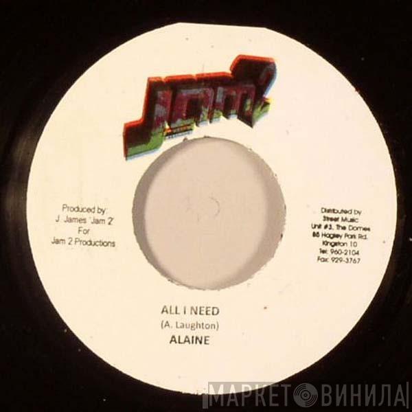 Alaine - All I Need