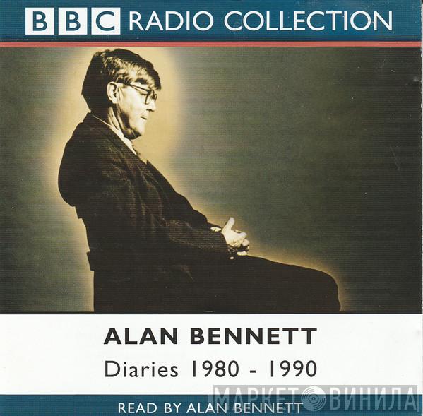 Alan Bennett - Diaries 1980 - 1990