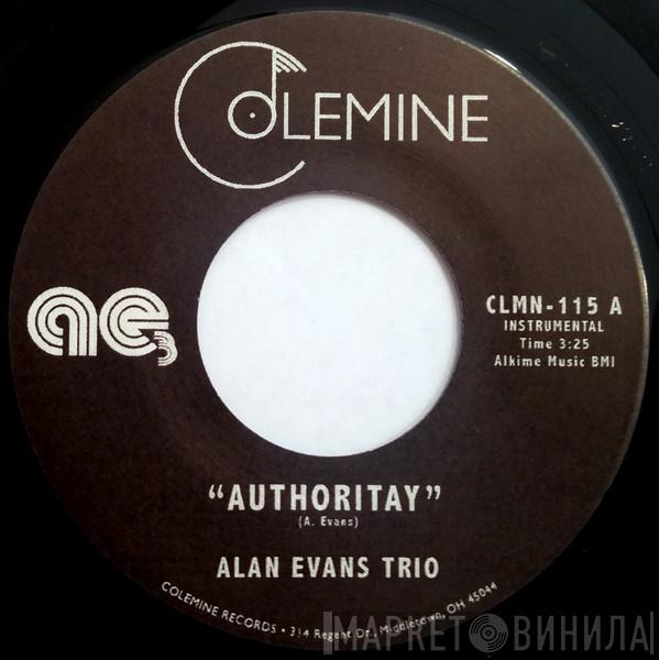 Alan Evans Trio - Authoritay / Drop Hop
