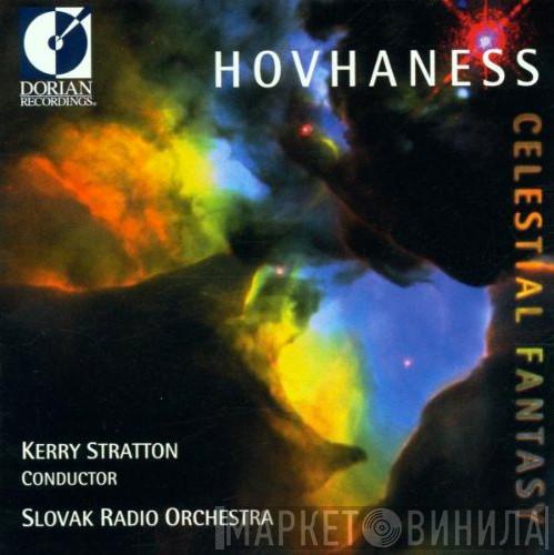 – Alan Hovhaness , Slovak Radio Symphony Orchestra  Kerry Stratton  - Celestial Fantasy
