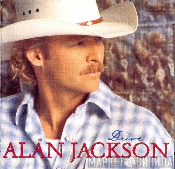 Alan Jackson  - Drive