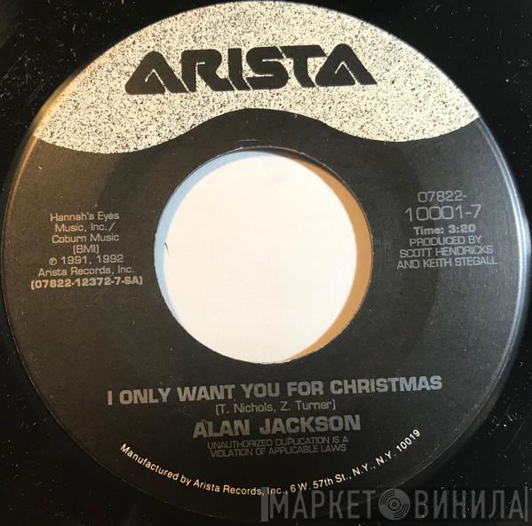 Alan Jackson  - I Only Want You For Christmas