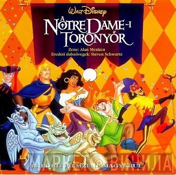 , Alan Menken  Stephen Schwartz  - A Notre Dame-i Toronyőr - Eredeti Filmzene Magyarul