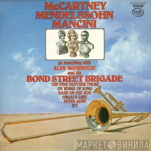 Alan Moorhouse And His Bond Street Brigade - McCartney Mendelssohn Mancini Go Marching With