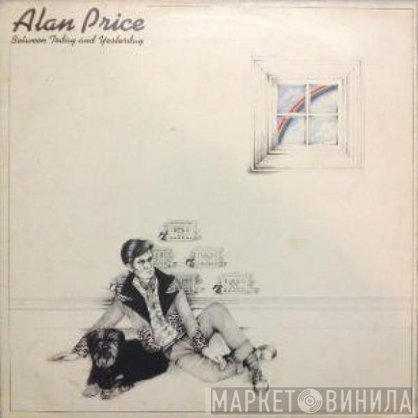 Alan Price - Between Today And Yesterday