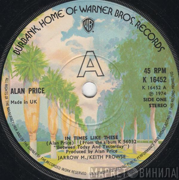 Alan Price - In Times Like These