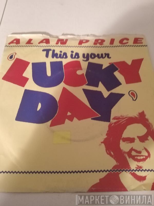 Alan Price - This Is Your Lucky Day