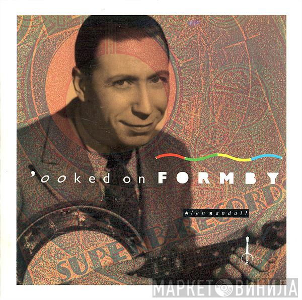 Alan Randall - 'Ooked On Formby