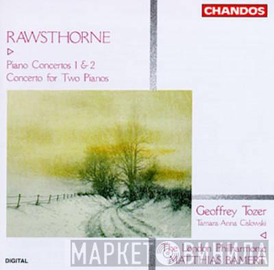 Alan Rawsthorne Geoffrey Tozer  The London Philharmonic Orchestra Matthias Bamert  - Piano Concertos 1 & 2 / Concerto For Two Pianos
