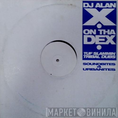 Alan X - X On Tha Dex (Remix)