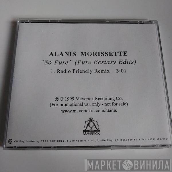  Alanis Morissette  - So Pure (Pure Ecstasy Edits)