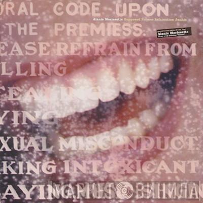  Alanis Morissette  - Supposed Former Infatuation Junkie