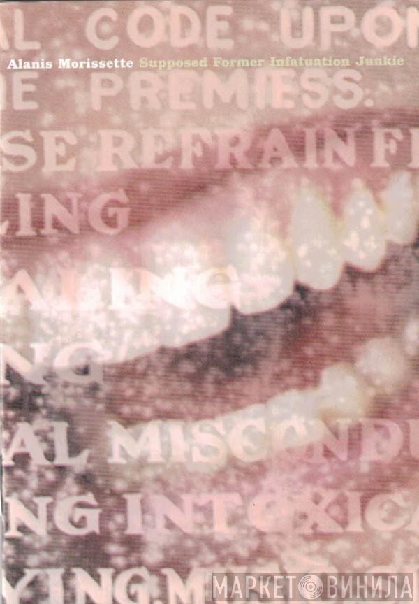  Alanis Morissette  - Supposed Former Infatuation Junkie