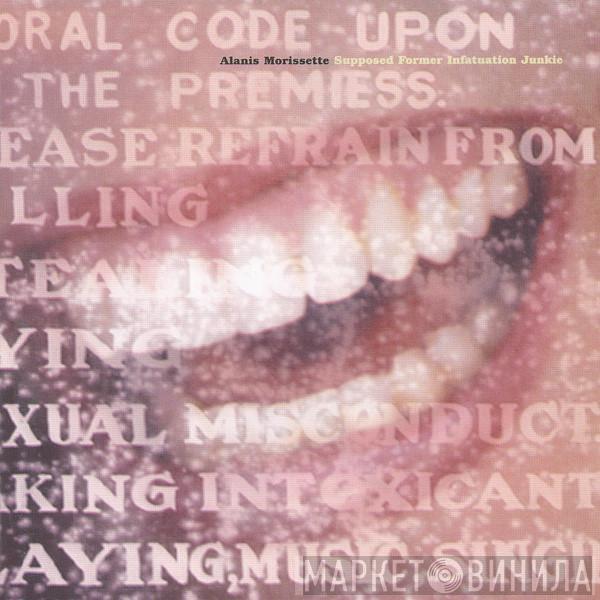  Alanis Morissette  - Supposed Former Infatuation Junkie