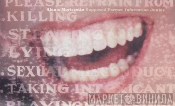  Alanis Morissette  - Supposed Former Infatuation Junkie