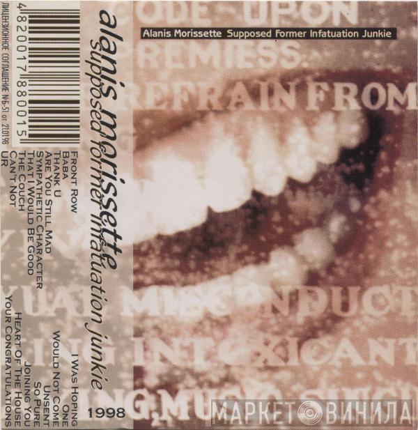  Alanis Morissette  - Supposed Former Infatuation Junkie