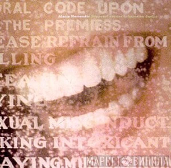  Alanis Morissette  - Supposed Former Infatuation Junkie