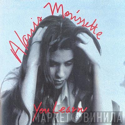  Alanis Morissette  - You Learn
