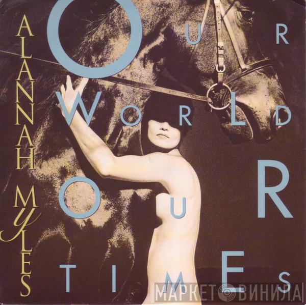 Alannah Myles - Our World Our Times